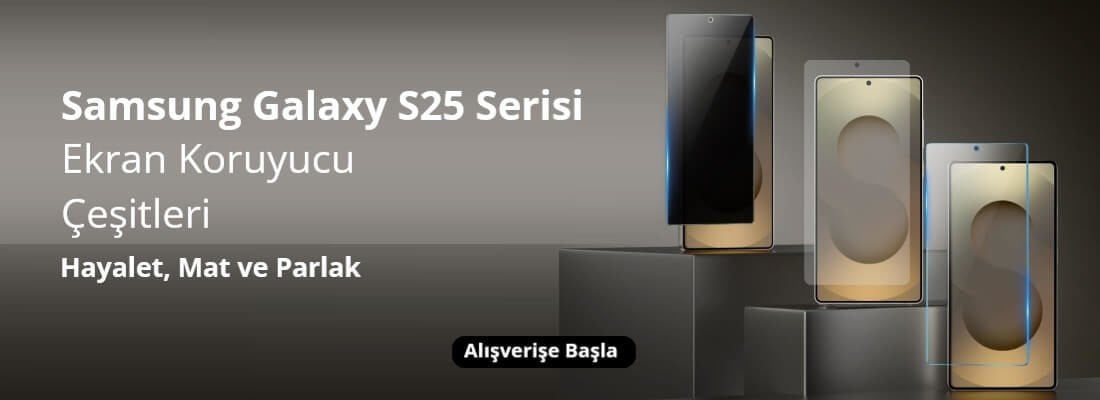 Samsung Galaxy S25 Ekran Koruyucu
