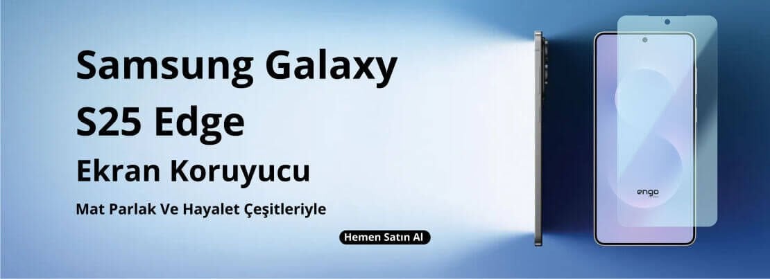 Samsung Galaxy S25 Edge Ekran Koruyucu